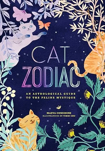 Cat Zodiac an Astrological Guide to the Feline Mystique by Maeva Considine