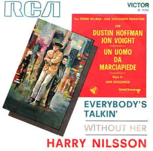 Everybody's Talkin / Without Her