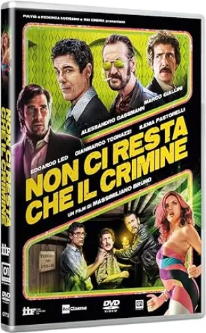Non Ci resta Che Il crimine